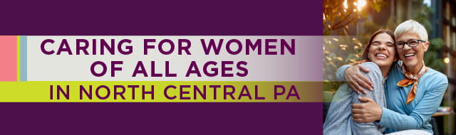 Caring for Women of All Ages in North Central Pa.