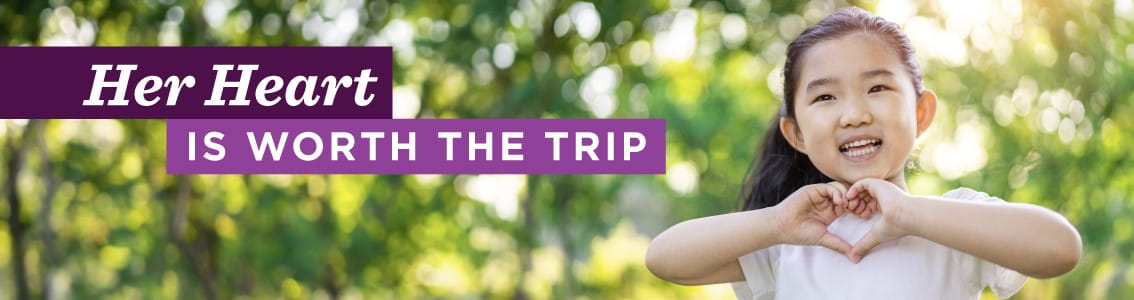 Her heart is worth the trip.